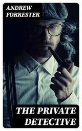 The Private Detective - Andrew Forrester