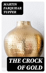 The Crock of Gold - Martin Farquhar Tupper