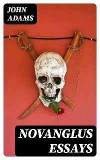 Novanglus Essays