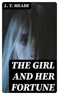 The Girl and Her Fortune
