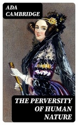 The Perversity of Human Nature - Ada Cambridge