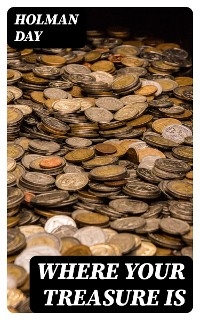 Where Your Treasure Is