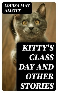 Kitty's Class Day and Other Stories