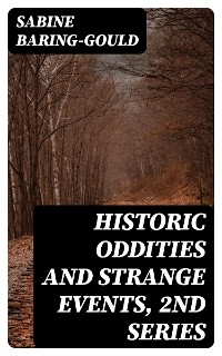 Historic Oddities and Strange Events, 2nd Series