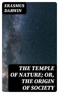 The Temple of Nature; or, the Origin of Society