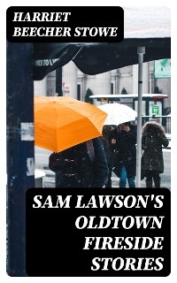 Sam Lawson's Oldtown Fireside Stories
