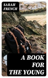 A Book for the Young - Sarah French
