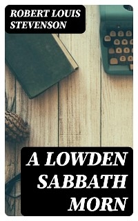 A Lowden Sabbath Morn