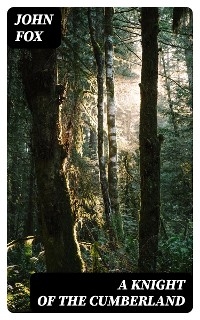 A Knight of the Cumberland - John Fox