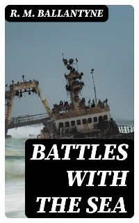 Battles with the Sea