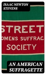 An American Suffragette - Isaac Newton Stevens
