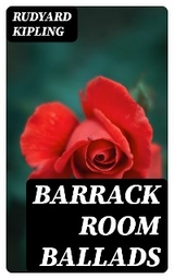 Barrack Room Ballads - Rudyard Kipling