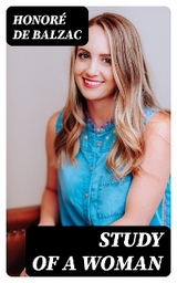 Study of a Woman - Honor&eacute; de Balzac