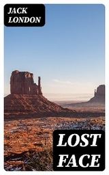 Lost Face - Jack London