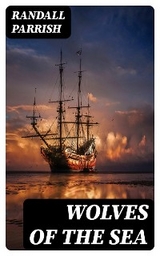 Wolves of the Sea - Randall Parrish