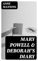 Mary Powell & Deborah's Diary - Anne Manning