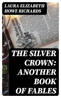The Silver Crown: Another Book of Fables