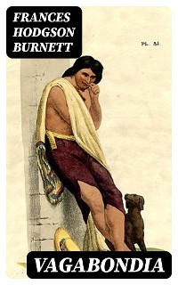 Vagabondia - Frances Hodgson Burnett