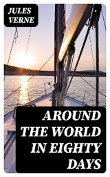 Around the World in Eighty Days - Jules Verne