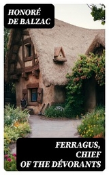 Ferragus, Chief of the D&eacute;vorants - Honor&eacute; de Balzac