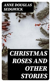 Christmas Roses and Other Stories
