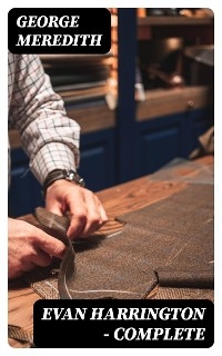 Evan Harrington &mdash; Complete - George Meredith