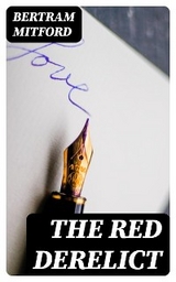 The Red Derelict - Bertram Mitford