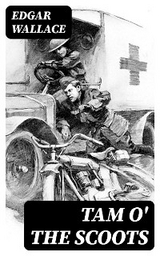 Tam o' the Scoots - Edgar Wallace