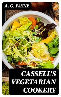 Cassell's Vegetarian Cookery
