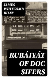 Rub&aacute;iy&aacute;t of Doc Sifers - James Whitcomb Riley