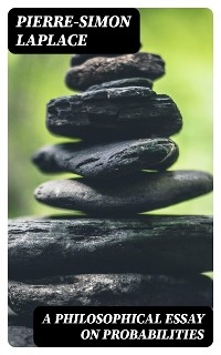 A Philosophical Essay on Probabilities