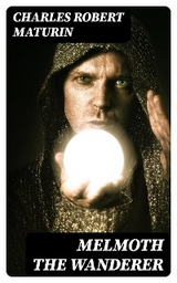Melmoth the Wanderer - Charles Robert Maturin