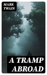 A Tramp Abroad - Mark Twain