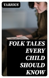 Folk Tales Every Child Should Know
