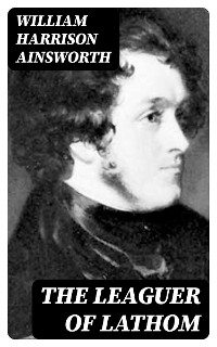 The Leaguer Of Lathom