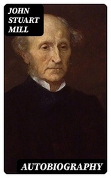 Autobiography - John Stuart Mill