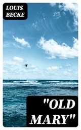 "Old Mary" - Louis Becke