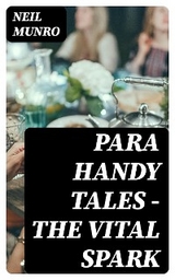 Para Handy Tales &mdash; The Vital Spark - Neil Munro
