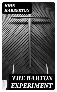 The Barton Experiment - John Habberton