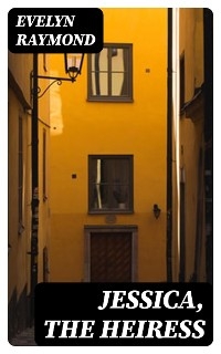Jessica, the Heiress