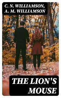 The Lion's Mouse - C. N. Williamson, A. M. Williamson