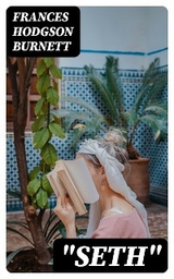 "Seth" - Frances Hodgson Burnett