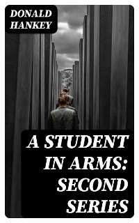 A Student in Arms: Second Series