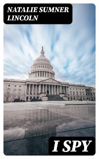 I Spy - Natalie Sumner Lincoln