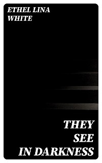 They See in Darkness