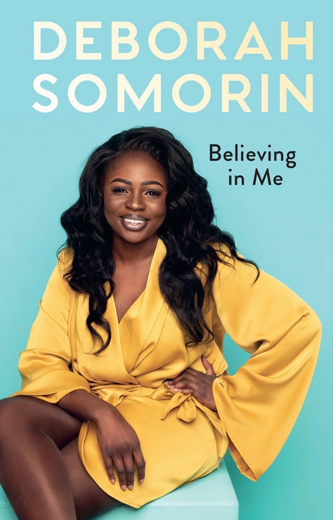 Believing in Me -  Deborah Somorin
