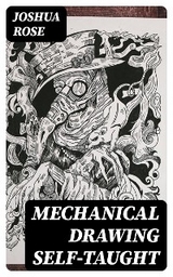 Mechanical Drawing Self-Taught - Joshua Rose