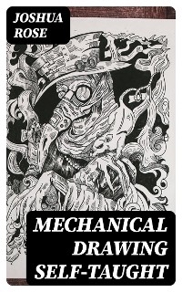 Mechanical Drawing Self-Taught - Joshua Rose