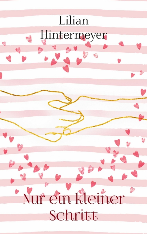 Nur ein kleiner Schritt - Lilian Hintermeyer