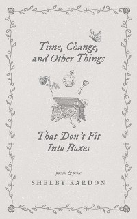Time, Change, and Other Things That Don't Fit Into Boxes